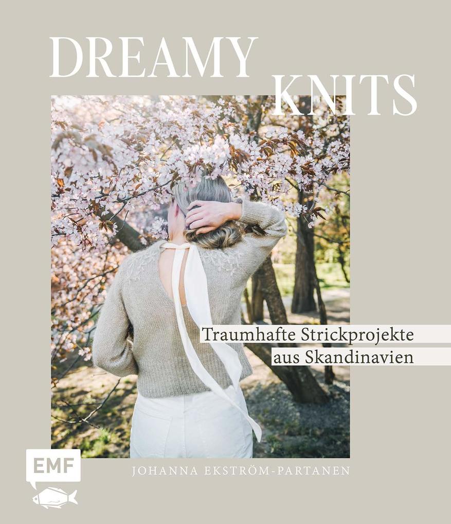 Produktbild: Dreamy Knits - Traumhafte Strickprojekte aus Skandinavien | Johanna Ekström-Partanen