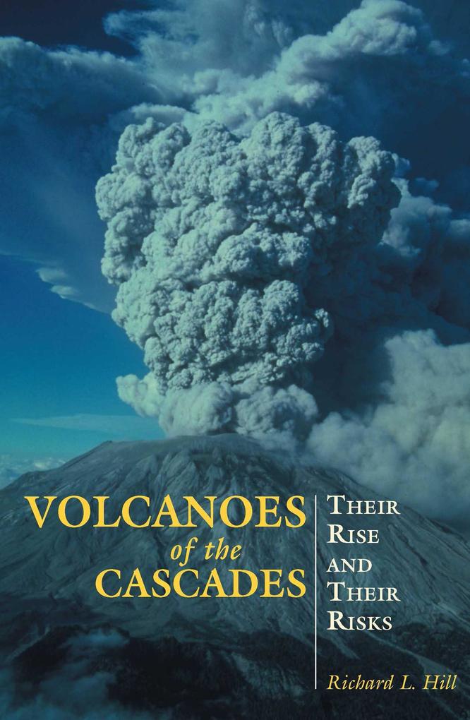 Produktbild: Volcanoes of the Cascades | Richard Hill