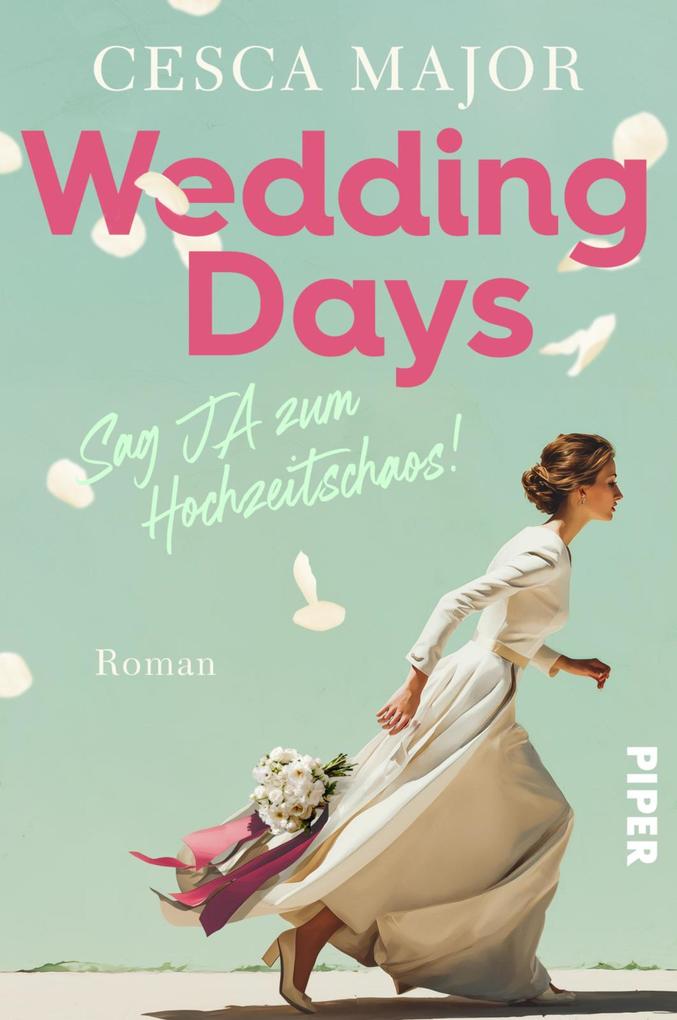 Produktbild: Wedding Days - Sag Ja zum Hochzeitschaos! | Cesca Major