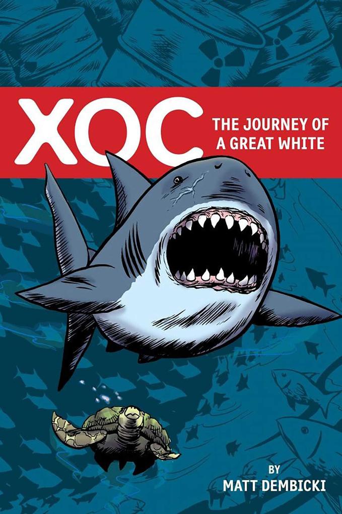 Produktbild: XOC: Journey of a Great White | Matt Dembicki