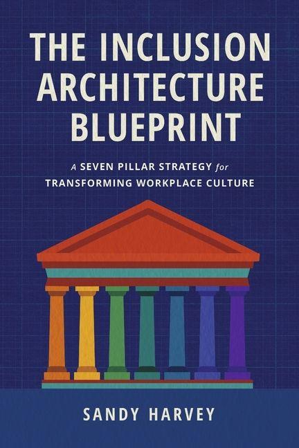 Produktbild: The Inclusion Architecture Blueprint | Sandy Harvey