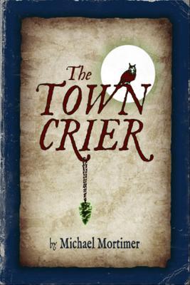 Produktbild: The TOWN CRIER | Michael Mortimer