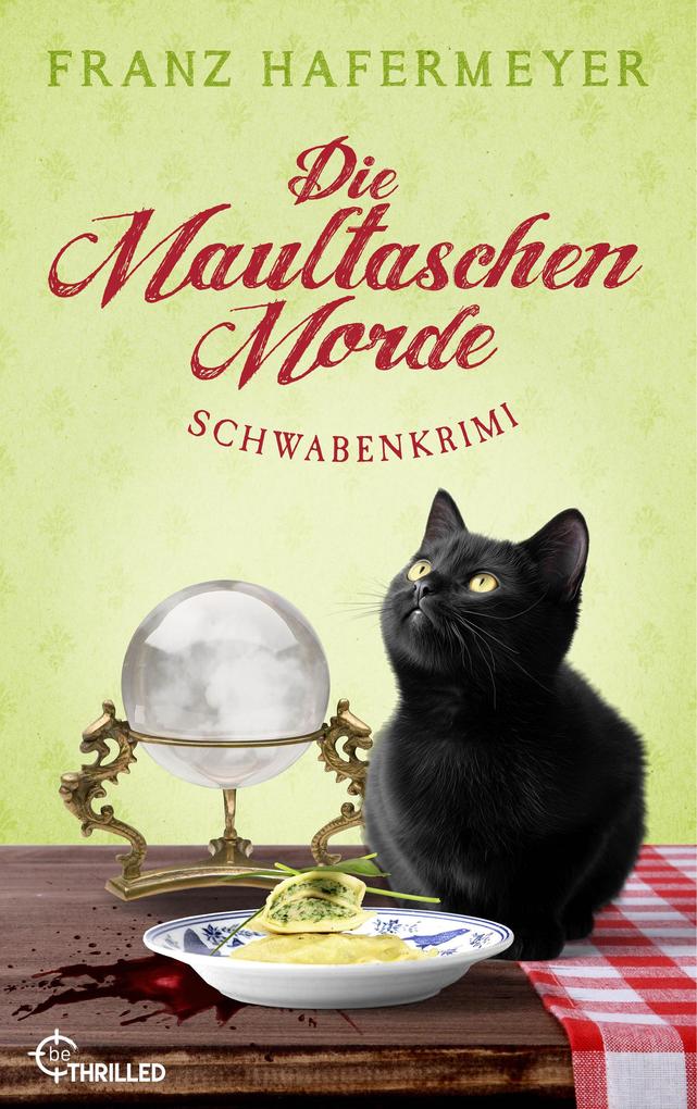 Produktbild: Die Maultaschen-Morde | Franz Hafermeyer