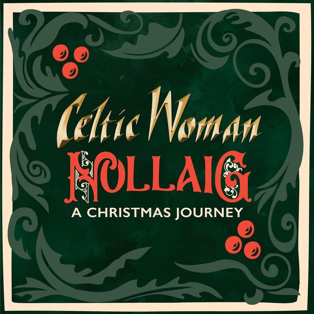Produktbild: Nollaig - A Christmas Journey | Celtic Woman