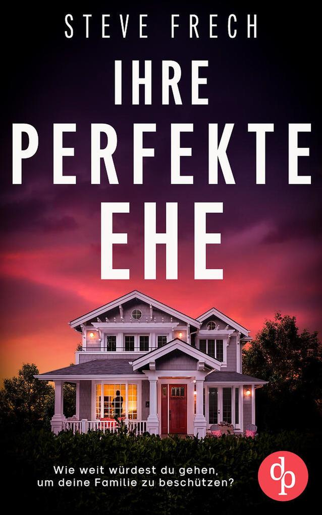 Produktbild: Ihre perfekte Ehe | Steve Frech