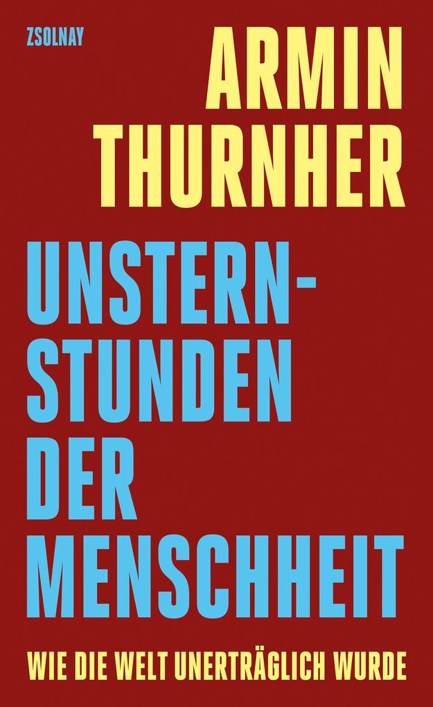 Produktbild: Unsternstunden der Menschheit | Armin Thurnher