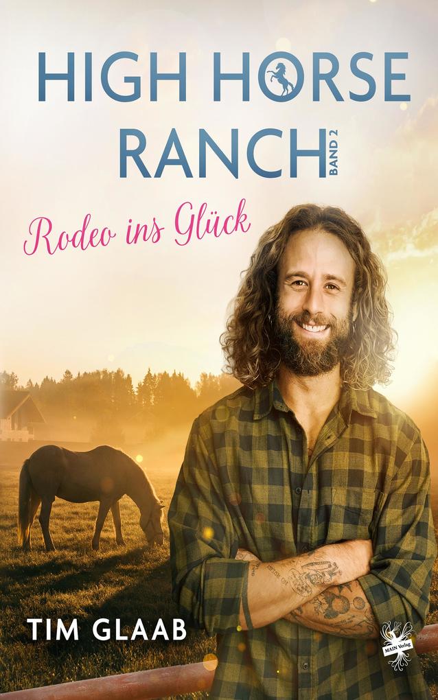 Produktbild: High Horse Ranch - Rodeo ins Glück | Tim Glaab
