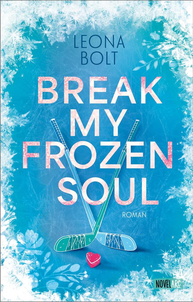 Produktbild: Break my Frozen Soul | Leona Bolt