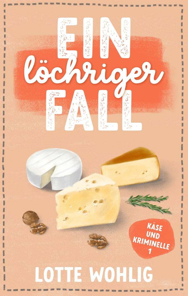 Produktbild: Ein löchriger Fall | Lotte Wohlig