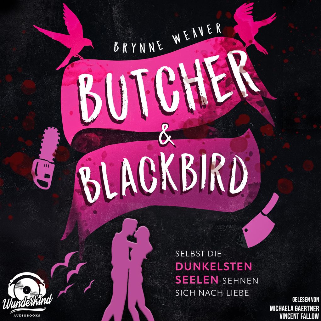 Produktbild: Butcher & Blackbird - Selbst die dunkelsten Seelen sehnen sich nach Liebe | Brynne Weaver