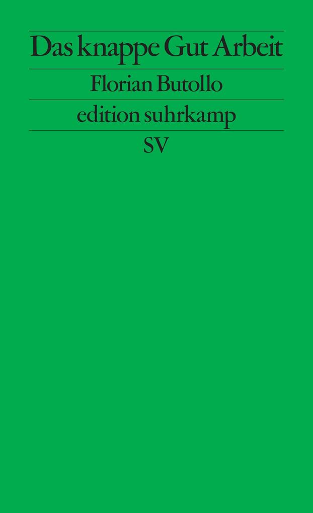 Produktbild: Das knappe Gut Arbeit | Florian Butollo
