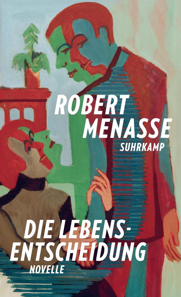 Produktbild: Die Lebensentscheidung | Robert Menasse
