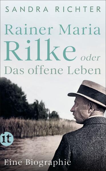 Produktbild: Rainer Maria Rilke oder Das offene Leben | Sandra Richter