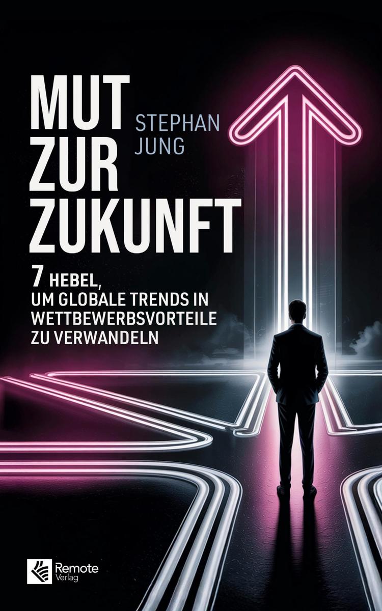 Produktbild: Mut zur Zukunft | Stephan Jung