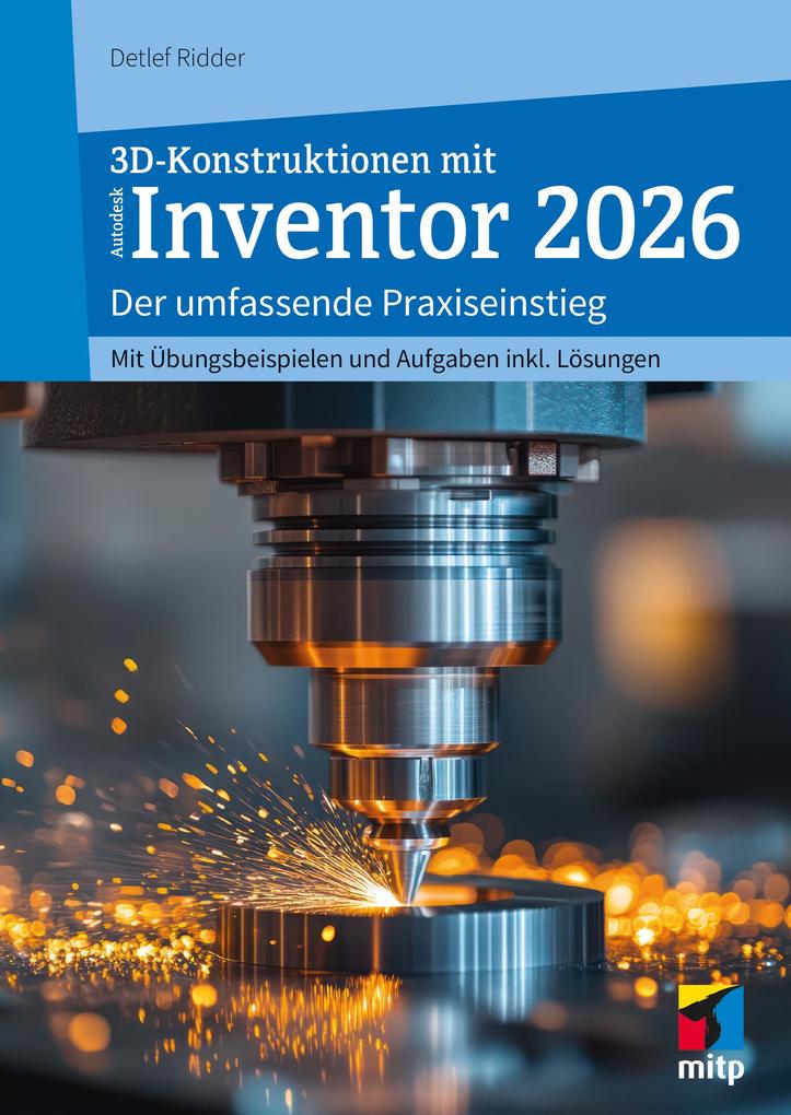 Produktbild: 3D-Konstruktionen mit Autodesk Inventor 2026 | Detlef Ridder