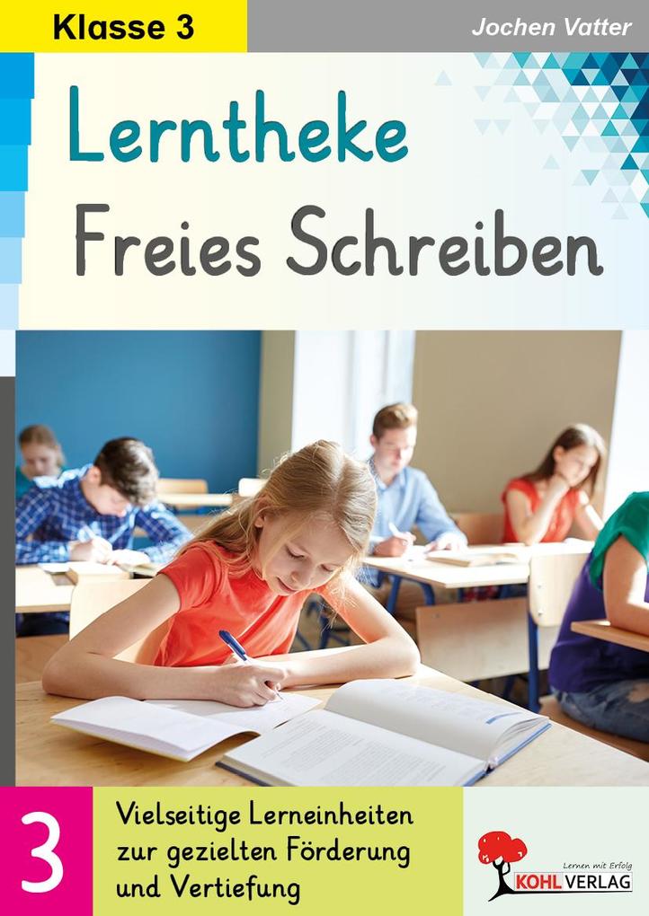 Produktbild: Lerntheke Freies Schreiben / Klasse 3 | Jochen Vatter