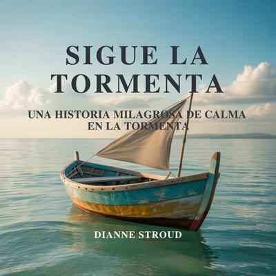 Produktbild: Sigue La Tormenta | Dianne Stroud