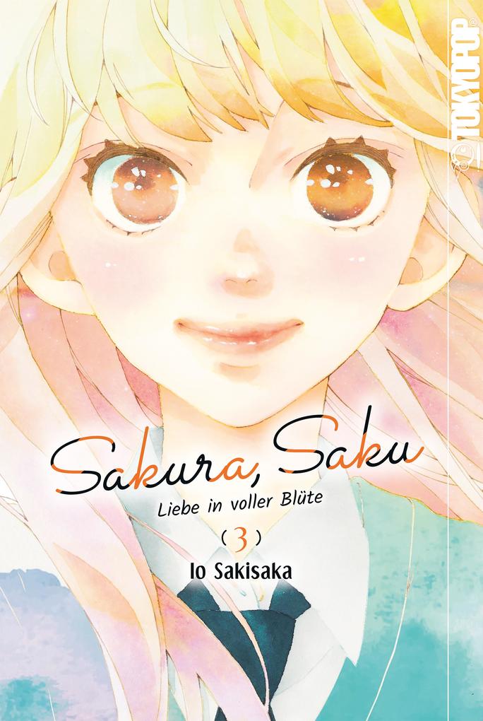 Produktbild: Sakura, Saku - Liebe in voller Blüte, Band 03 | Io Sakisaka