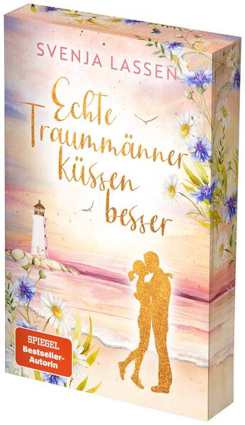 Produktbild: Echte Traummänner küssen besser | Svenja Lassen