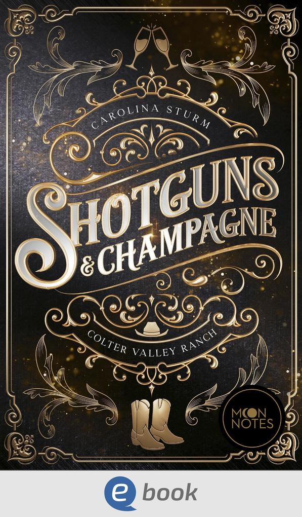 Produktbild: Colter Valley Ranch 1. Shotguns & Champagne | Carolina Sturm