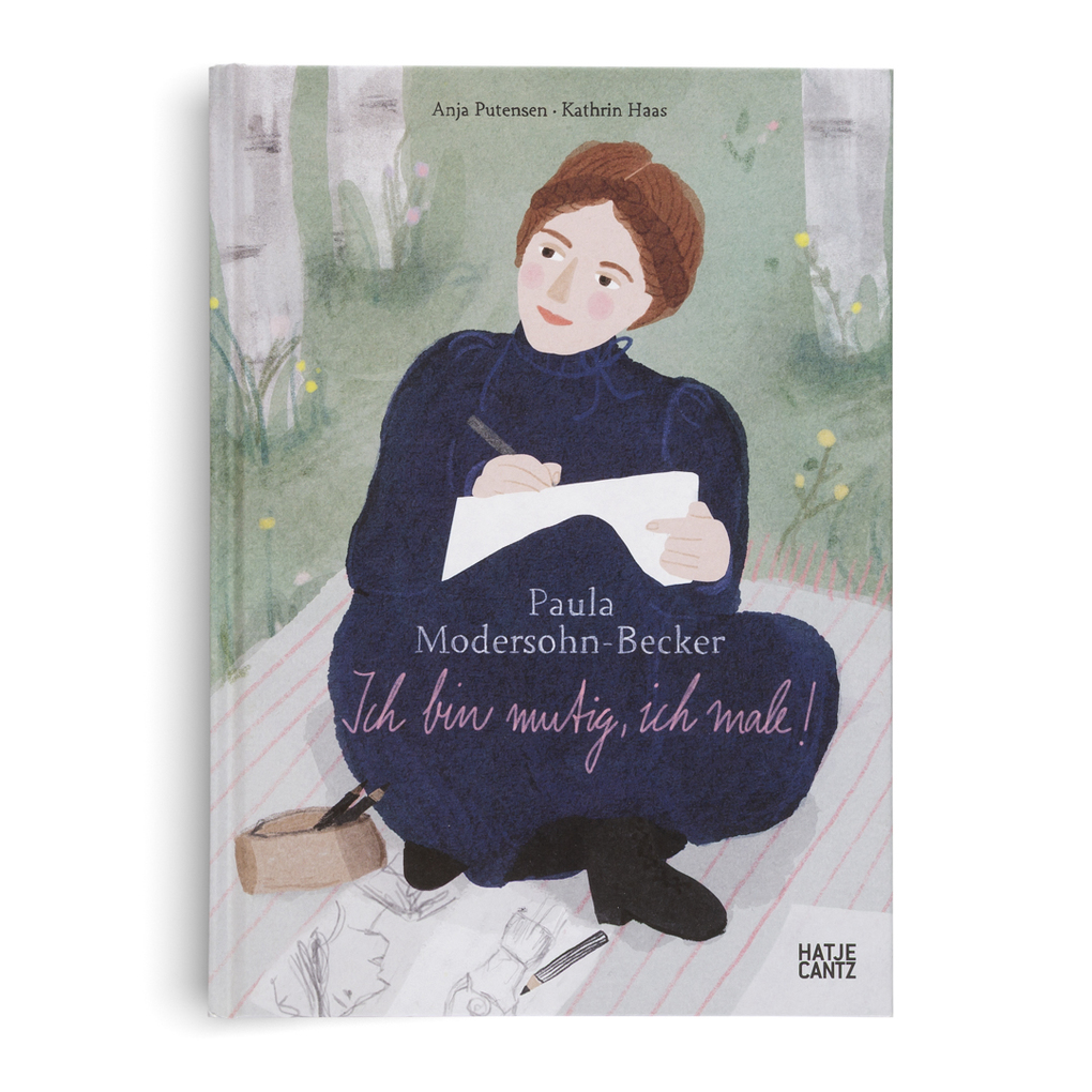 Weitere Ansicht: Paula Modersohn-Becker - Ich bin mutig, ich male | Kinderbuch über Kunst, Mut & Selbstvertrauen ab 8 Jahren | Anja Putensen