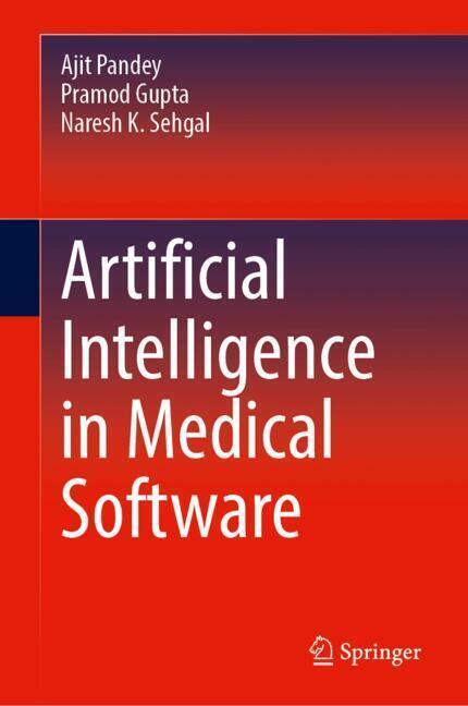 Weitere Ansicht: Artificial Intelligence in Medical Software | Ajit Pandey, Pramod Gupta, Naresh Kumar Sehgal