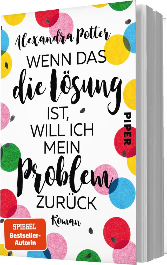 Weitere Ansicht: Wenn das die Lösung ist, will ich mein Problem zurück | Alexandra Potter