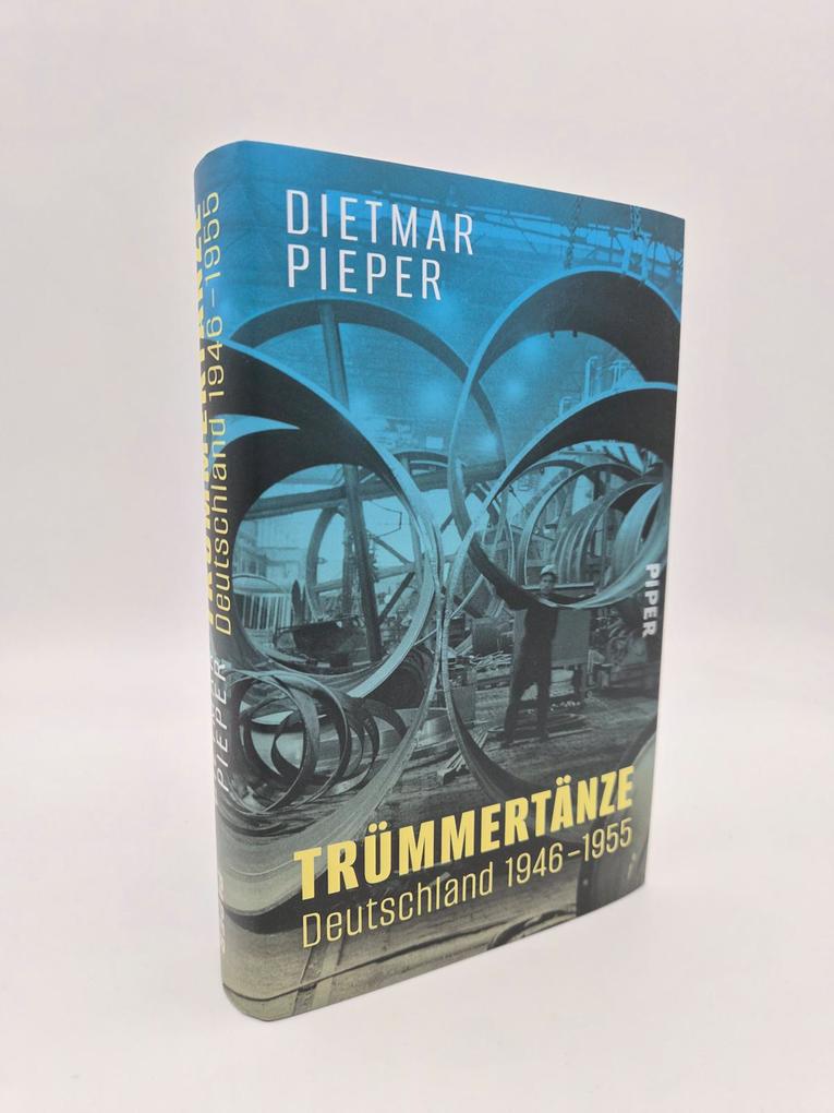 Weitere Ansicht: Trümmertänze: Deutschland 1946-1955 | Dietmar Pieper