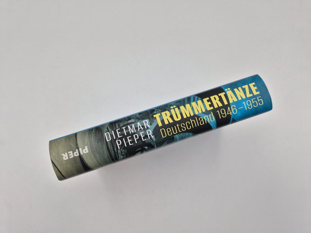 Weitere Ansicht: Trümmertänze: Deutschland 1946-1955 | Dietmar Pieper