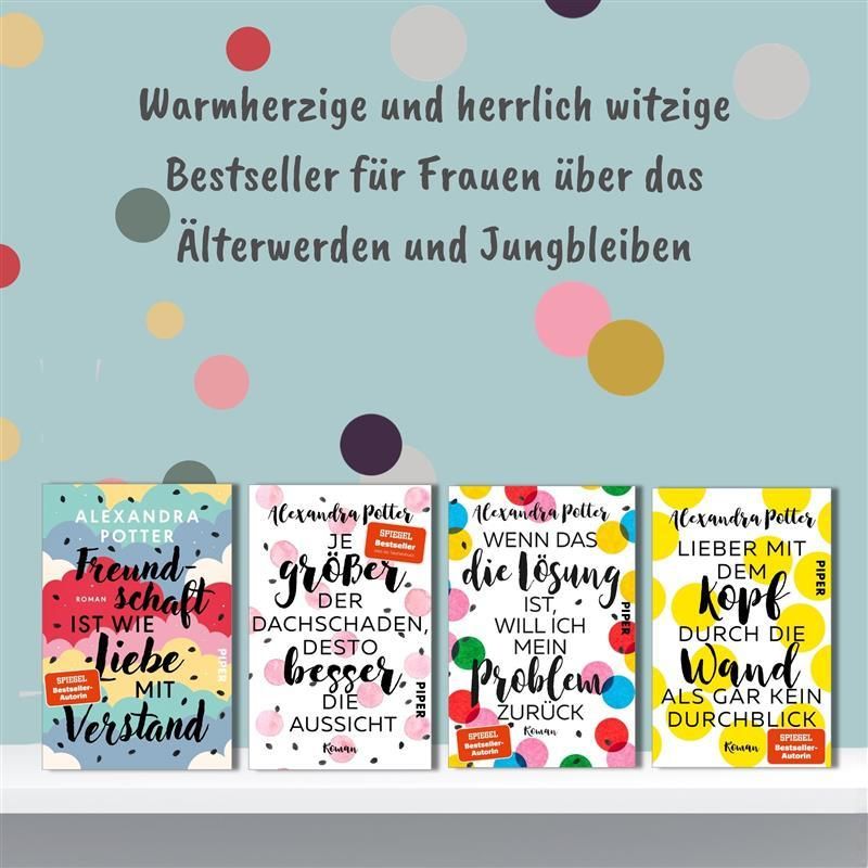 Weitere Ansicht: Freundschaft ist wie Liebe mit Verstand  | Alexandra Potter