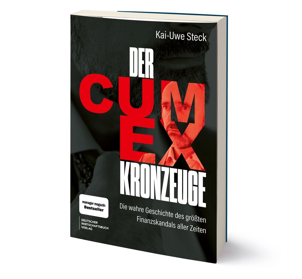 Weitere Ansicht: Der Cum-Ex-Kronzeuge | Kai-Uwe Steck