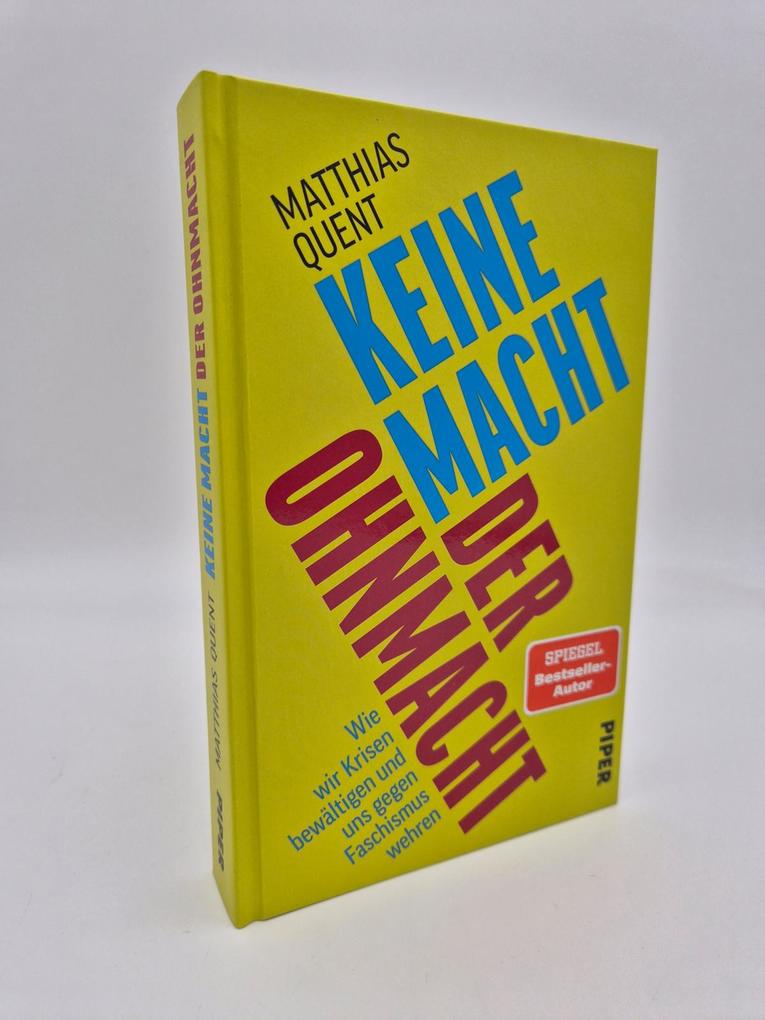 Weitere Ansicht: Keine Macht der Ohnmacht | Matthias Quent