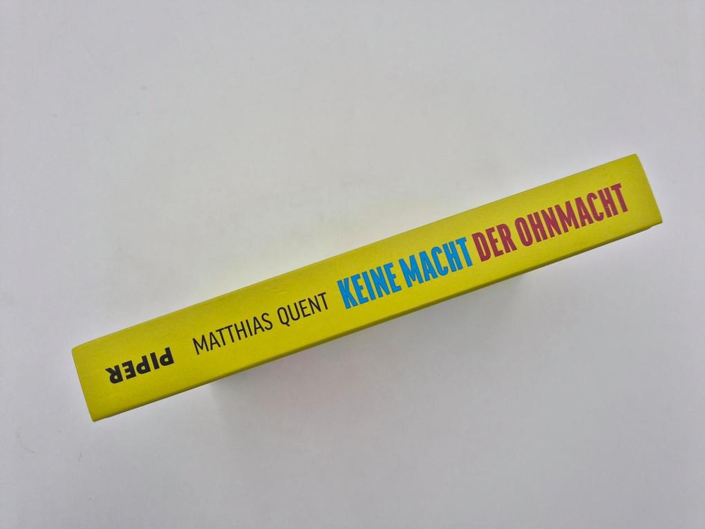 Weitere Ansicht: Keine Macht der Ohnmacht | Matthias Quent