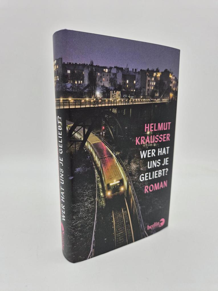 Weitere Ansicht: Wer hat uns je geliebt? | Helmut Krausser