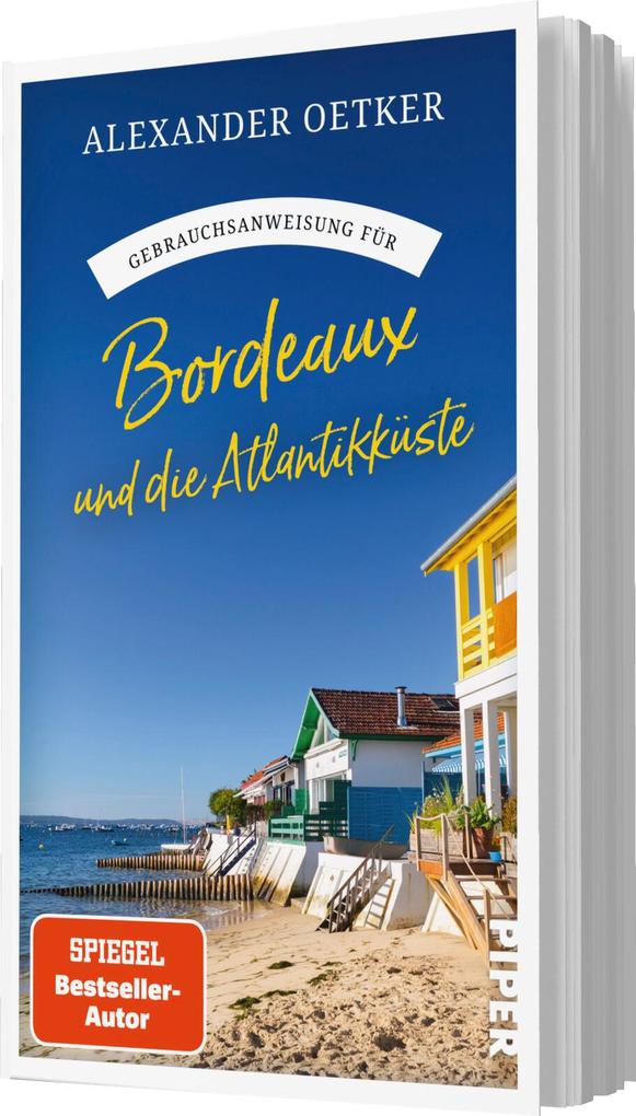 Weitere Ansicht: Gebrauchsanweisung für Bordeaux und die Atlantikküste | Alexander Oetker