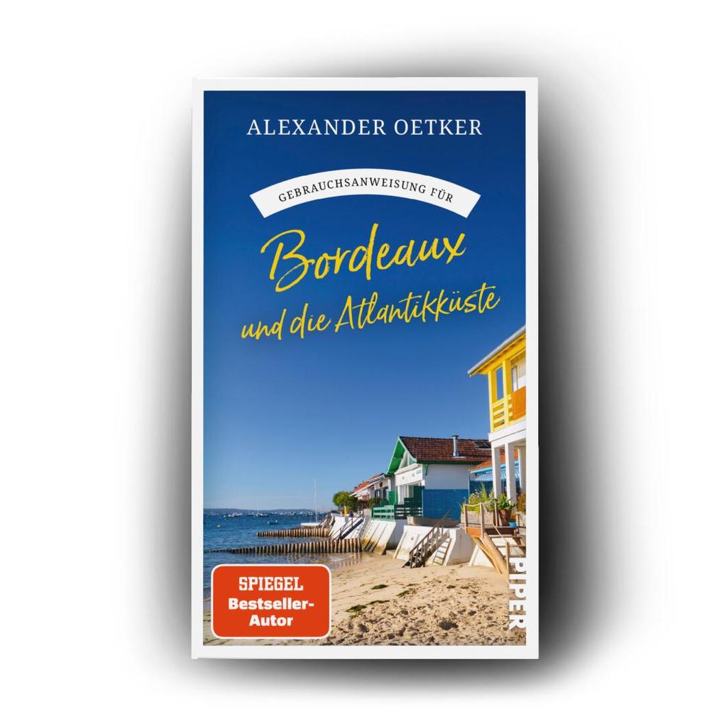 Weitere Ansicht: Gebrauchsanweisung für Bordeaux und die Atlantikküste | Alexander Oetker