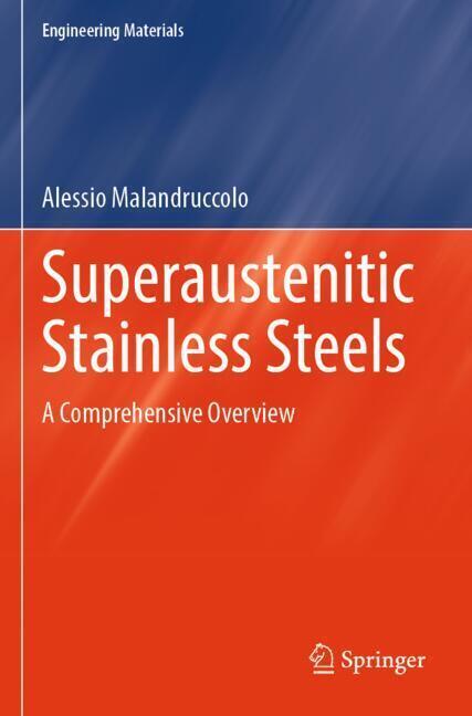 Weitere Ansicht: Superaustenitic Stainless Steels | Alessio Malandruccolo