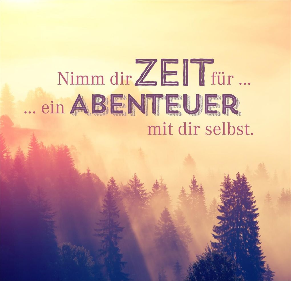 Weitere Ansicht: Nimm dir Zeit für Abenteuer