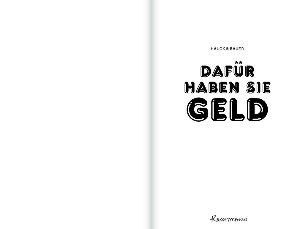 Weitere Ansicht: Dafür haben sie Geld | Elias Hauck, Hauck & Bauer