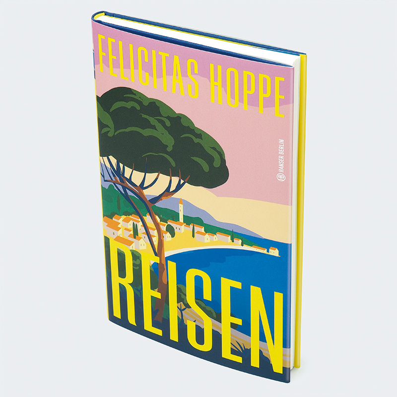 Weitere Ansicht: Reisen | Felicitas Hoppe