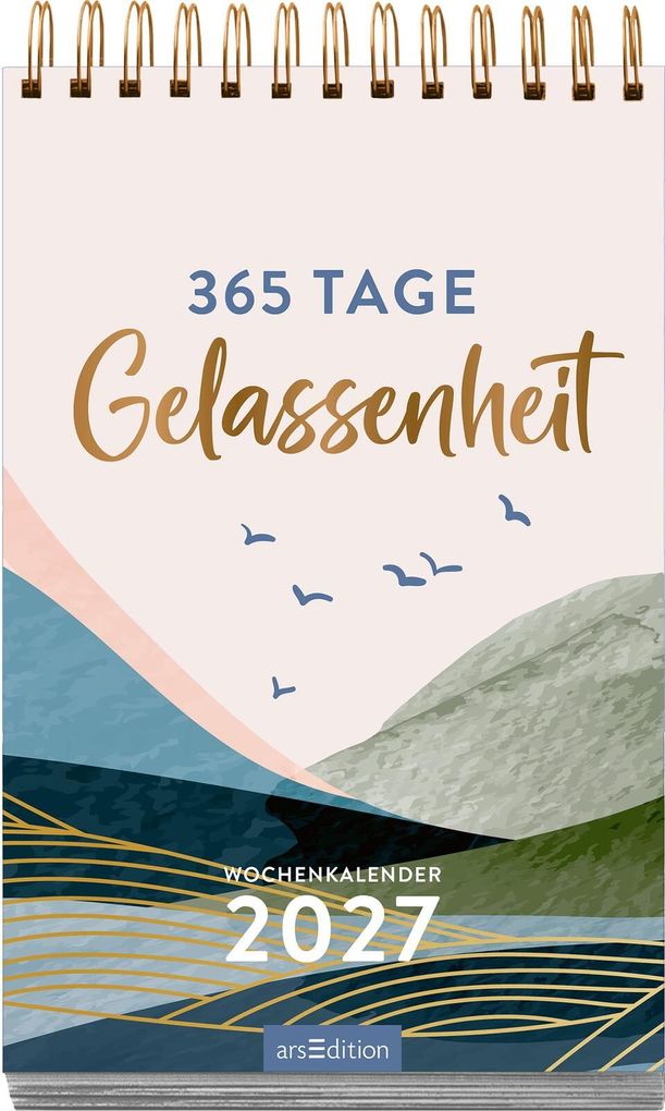 Weitere Ansicht: Wochenkalender 365 Tage Gelassenheit 2027