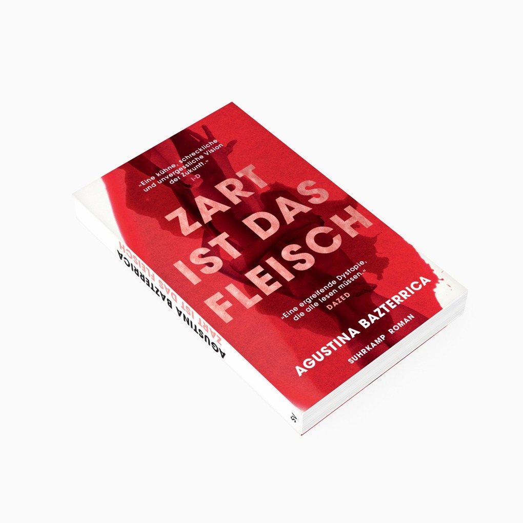 Weitere Ansicht: Zart ist das Fleisch | Agustina Bazterrica