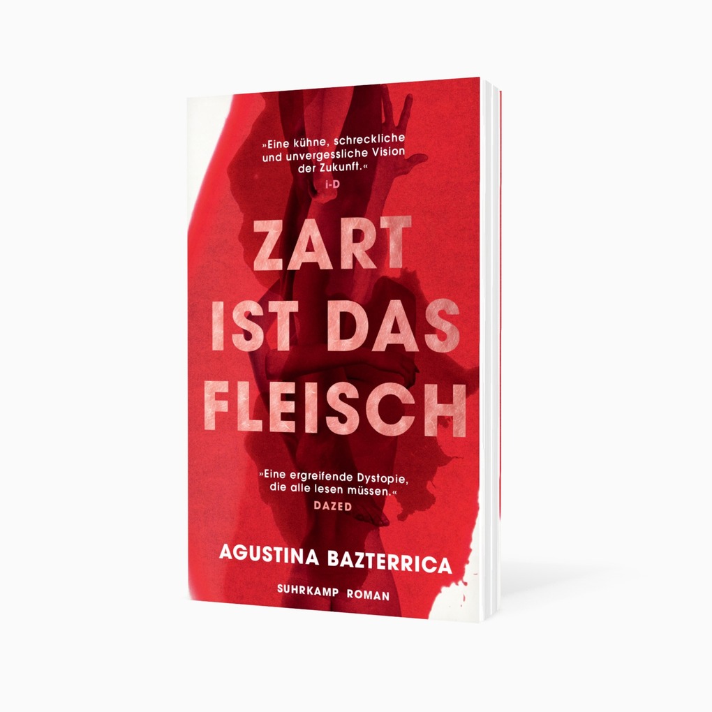 Weitere Ansicht: Zart ist das Fleisch | Agustina Bazterrica