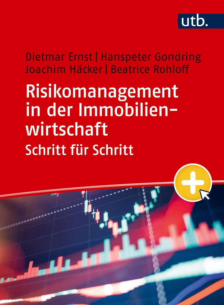 Produktbild: Risikomanagement in der Immobilienwirtschaft Schritt für Schritt | Dietmar Ernst, Hanspeter Gondring, Joachim Häcker, Beatrice Rohloff