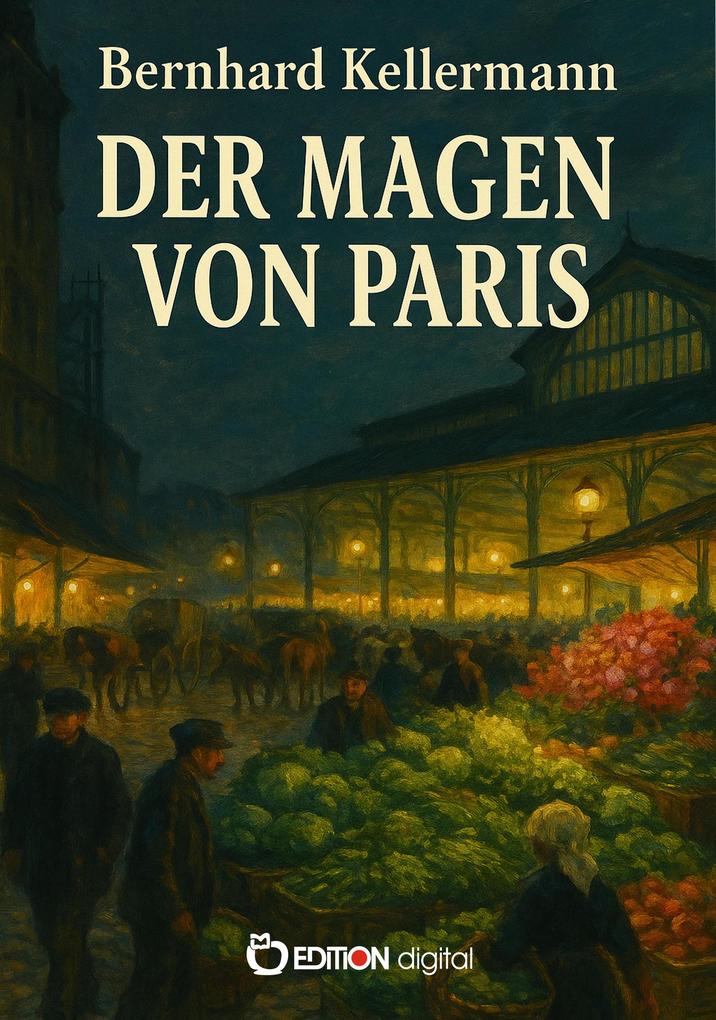 Produktbild: Der Magen von Paris | Bernhard Kellermann