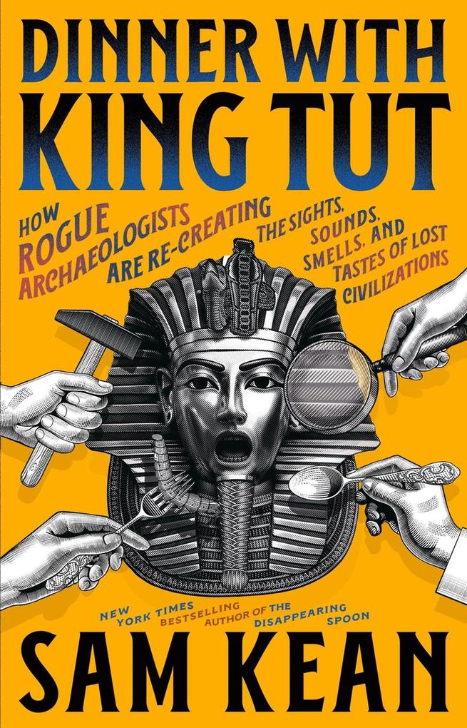 Produktbild: Dinner with King Tut | Sam Kean