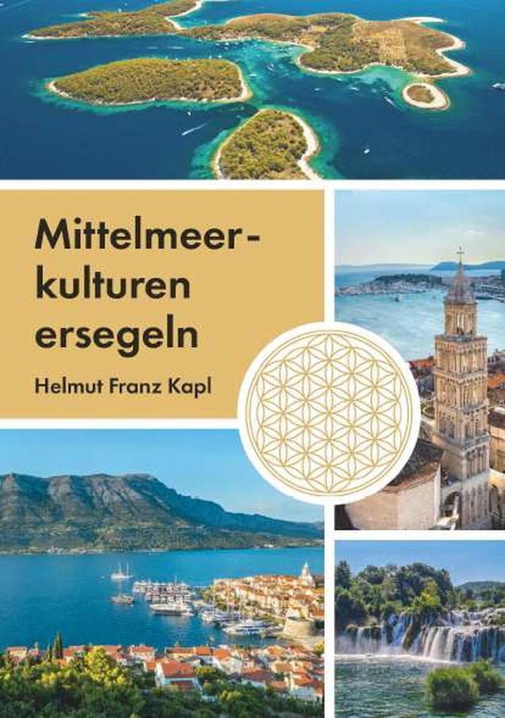 Produktbild: Mittelmeerkulturen ersegeln | Helmut Franz Kapl