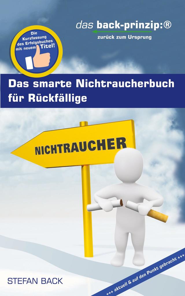 Produktbild: Das smarte Nichtraucherbuch für Rückfällige | Stefan Back