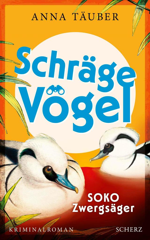 Produktbild: Schräge Vögel - SOKO Zwergsäger | Anna Täuber