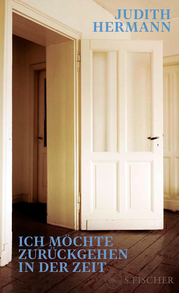 Produktbild: Ich möchte zurückgehen in der Zeit | Judith Hermann
